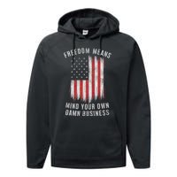 Freedom Means Mind Your Own Damn Business Democrat Liberal Performance Fleece Hoodie