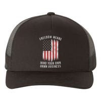 Freedom Means Mind Your Own Damn Business Democrat Liberal Yupoong Adult 5-Panel Trucker Hat