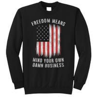 Freedom Means Mind Your Own Damn Business Democrat Liberal Sweatshirt