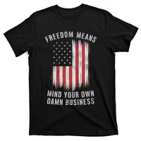 Freedom Means Mind Your Own Damn Business Democrat Liberal T-Shirt