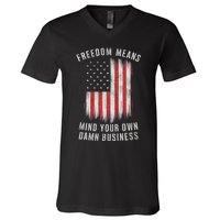 Freedom Means Mind Your Own Damn Business Democrat Liberal V-Neck T-Shirt