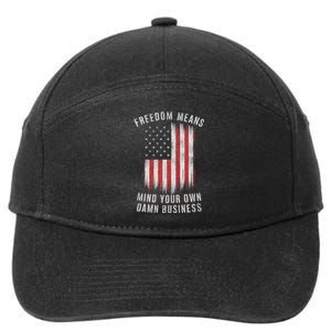 Freedom Means Mind Your Own Damn Business Democrat Liberal 7-Panel Snapback Hat