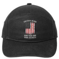 Freedom Means Mind Your Own Damn Business Democrat Liberal 7-Panel Snapback Hat