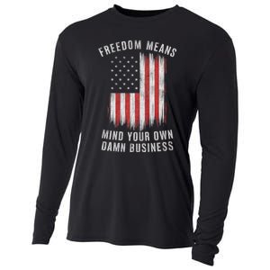 Freedom Means Mind Your Own Damn Business Democrat Liberal Cooling Performance Long Sleeve Crew