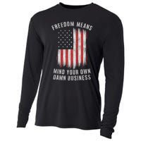 Freedom Means Mind Your Own Damn Business Democrat Liberal Cooling Performance Long Sleeve Crew