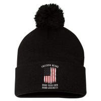 Freedom Means Mind Your Own Damn Business Democrat Liberal Pom Pom 12in Knit Beanie