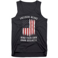 Freedom Means Mind Your Own Damn Business Democrat Liberal Tank Top