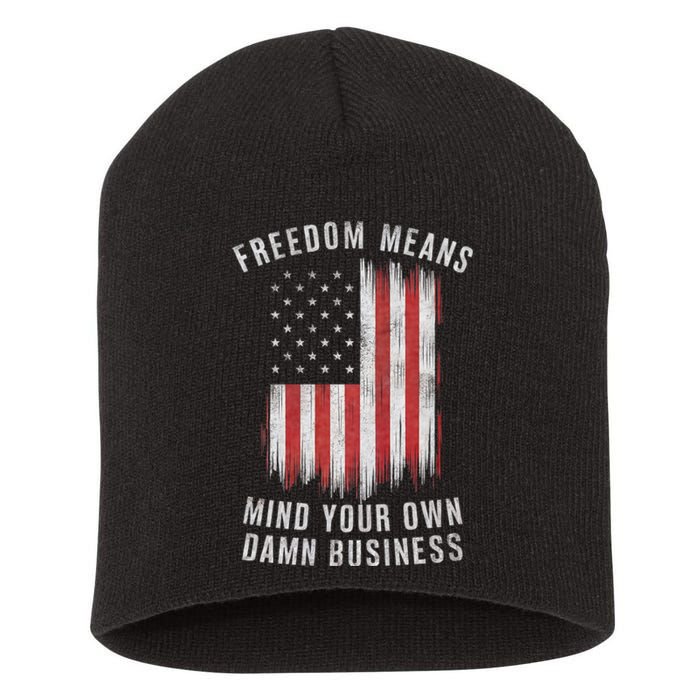 Freedom Means Mind Your Own Damn Business Democrat Liberal Short Acrylic Beanie