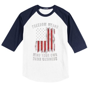 Freedom Means Mind Your Own Damn Business Democrat Liberal Baseball Sleeve Shirt