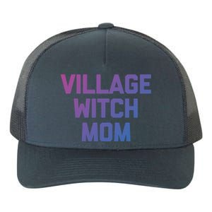 Funny Mom Meaningful Gift: Village Witch Mom Gift Funny Saying Mom Gift Yupoong Adult 5-Panel Trucker Hat