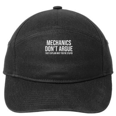 Funny Mechanic Mechanics Don't Argue Sarcasm 7-Panel Snapback Hat