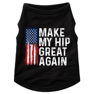 Funny Make My Hip Great Again Broken Hip Surgery Recovery Doggie Tank