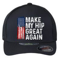 Funny Make My Hip Great Again Broken Hip Surgery Recovery Flexfit Unipanel Trucker Cap