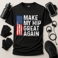 Funny Make My Hip Great Again Broken Hip Surgery Recovery Performance Shirt