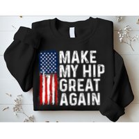 Funny Make My Hip Great Again Broken Hip Surgery Recovery Sweatshirt