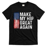 Funny Make My Hip Great Again Broken Hip Surgery Recovery T-Shirt