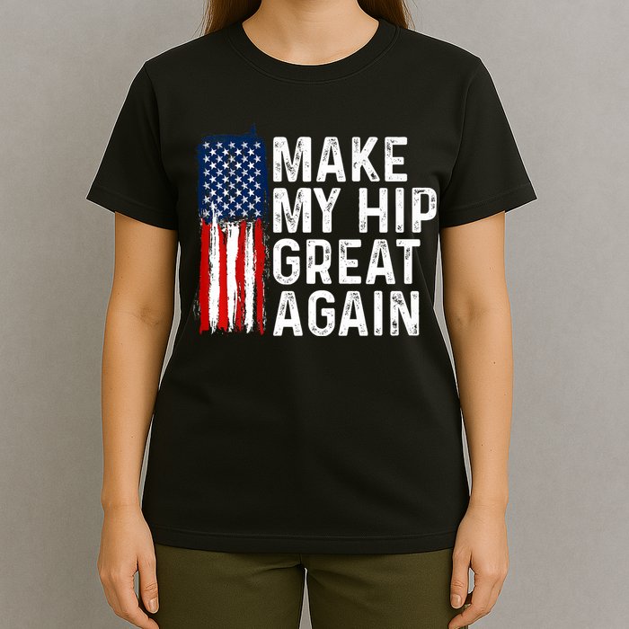 Funny Make My Hip Great Again Broken Hip Surgery Recovery T-Shirt