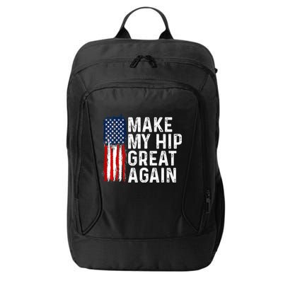 Funny Make My Hip Great Again Broken Hip Surgery Recovery City Backpack