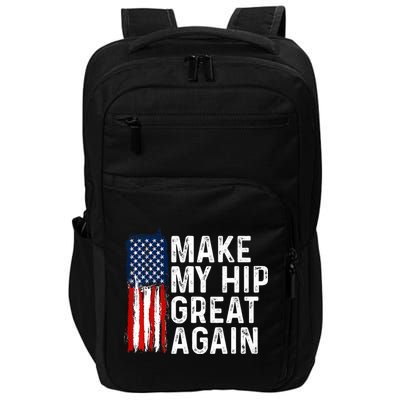 Funny Make My Hip Great Again Broken Hip Surgery Recovery Impact Tech Backpack