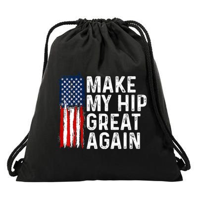 Funny Make My Hip Great Again Broken Hip Surgery Recovery Drawstring Bag