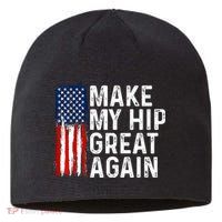 Funny Make My Hip Great Again Broken Hip Surgery Recovery Sustainable Beanie