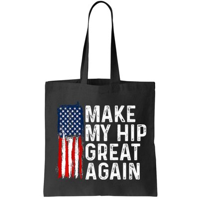 Funny Make My Hip Great Again Broken Hip Surgery Recovery Bag