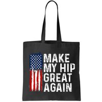 Funny Make My Hip Great Again Broken Hip Surgery Recovery Bag