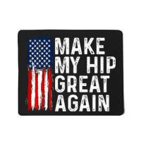 Funny Make My Hip Great Again Broken Hip Surgery Recovery Mousepad