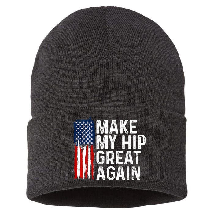 Funny Make My Hip Great Again Broken Hip Surgery Recovery Sustainable Knit Beanie