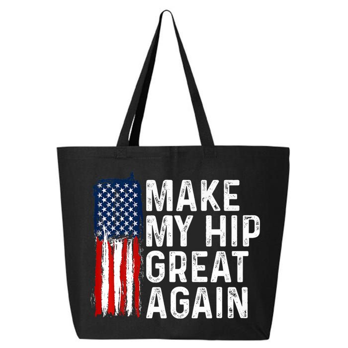 Funny Make My Hip Great Again Broken Hip Surgery Recovery 25L Jumbo Tote