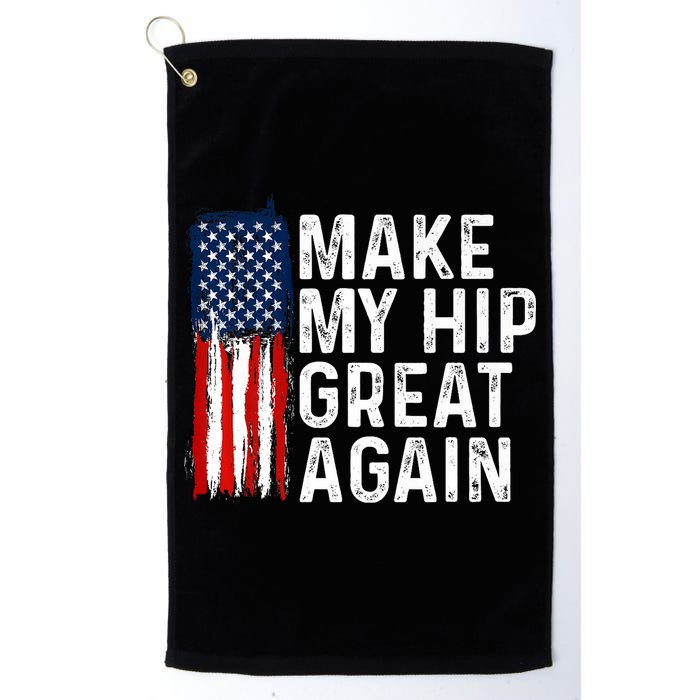 Funny Make My Hip Great Again Broken Hip Surgery Recovery Golf Towel