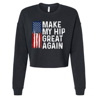 Funny Make My Hip Great Again Broken Hip Surgery Recovery Cropped Pullover Crew
