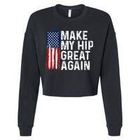 Funny Make My Hip Great Again Broken Hip Surgery Recovery Cropped Pullover Crew