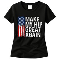 Funny Make My Hip Great Again Broken Hip Surgery Recovery Womens T-Shirt