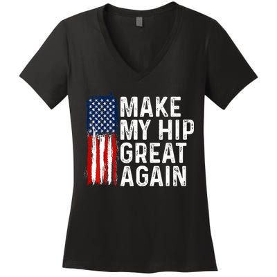 Funny Make My Hip Great Again Broken Hip Surgery Recovery Women's V-Neck T-Shirt