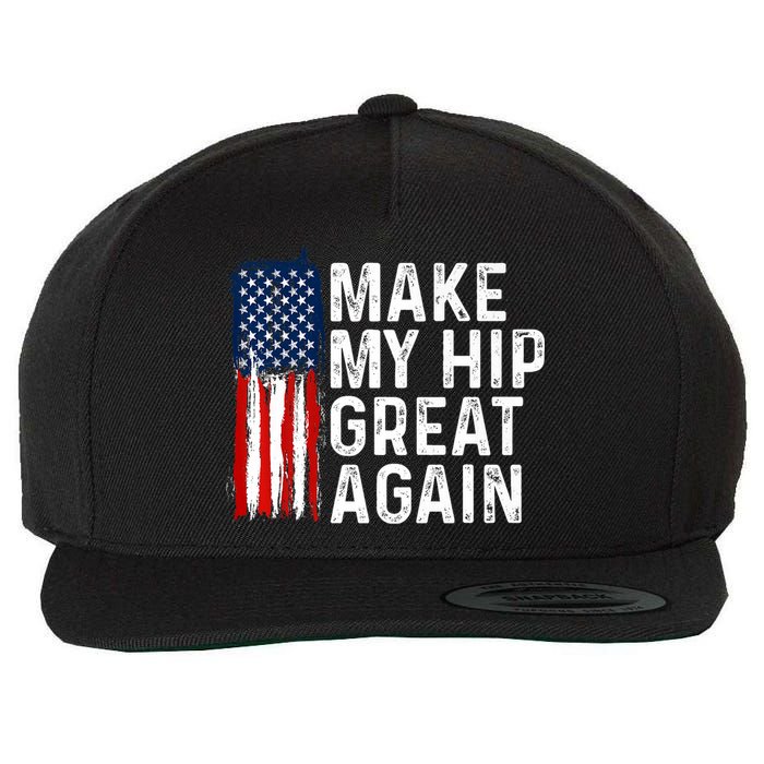 Funny Make My Hip Great Again Broken Hip Surgery Recovery Wool Snapback Cap