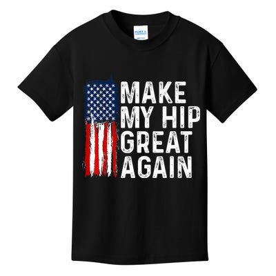 Funny Make My Hip Great Again Broken Hip Surgery Recovery Kids T-Shirt