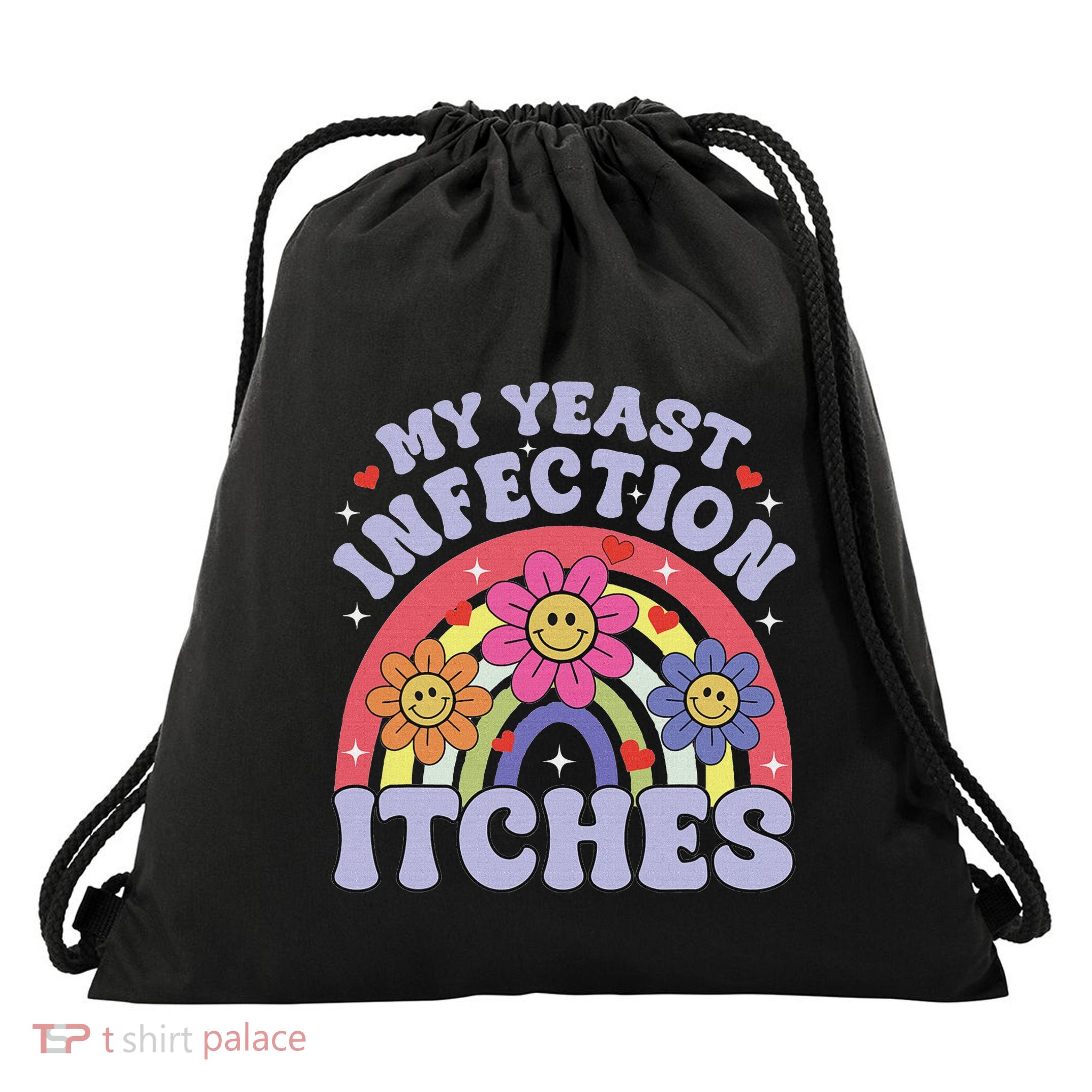 Funny Meme My Yeast Infection Itches Weird Humor Offensive Drawstring Bag