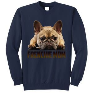 Frenchie Mom Mother's Day For French Bulldog Mom Tall Sweatshirt