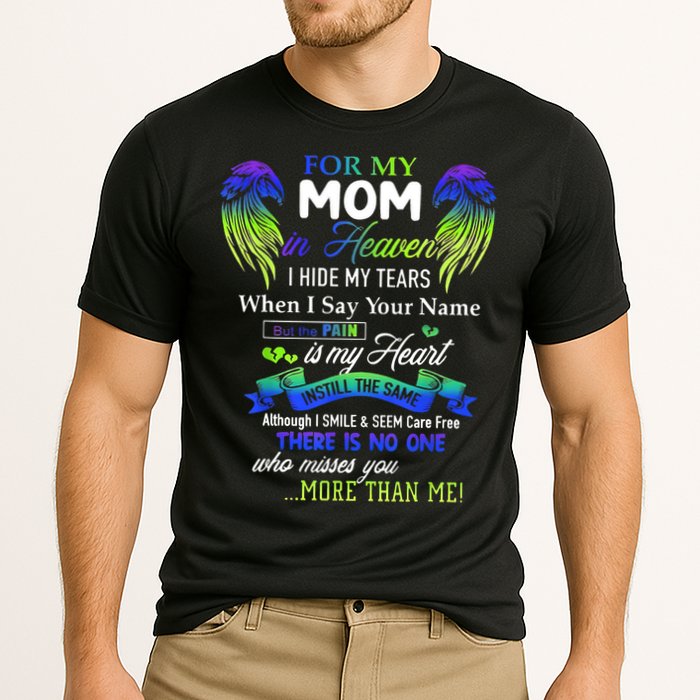 For My Mom In Heaven I Hide My Tears When I Say Your Name Performance Shirt