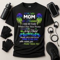 For My Mom In Heaven I Hide My Tears When I Say Your Name Performance Shirt