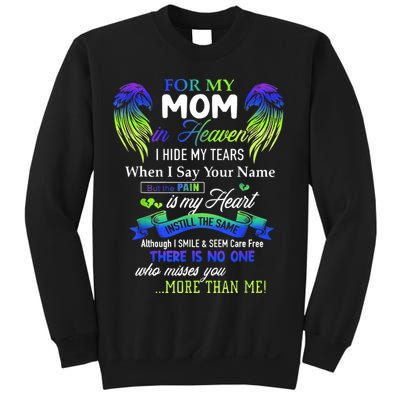 For My Mom In Heaven I Hide My Tears When I Say Your Name Sweatshirt