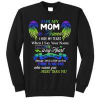 For My Mom In Heaven I Hide My Tears When I Say Your Name Sweatshirt