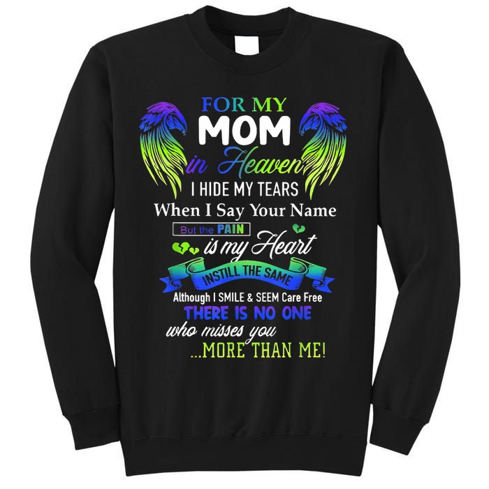 For My Mom In Heaven I Hide My Tears When I Say Your Name Sweatshirt
