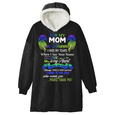 For My Mom In Heaven I Hide My Tears When I Say Your Name Hooded Wearable Blanket