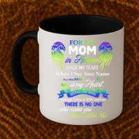 For My Mom In Heaven I Hide My Tears When I Say Your Name Mug
