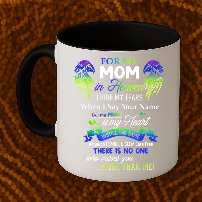 For My Mom In Heaven I Hide My Tears When I Say Your Name Mug