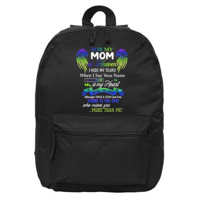For My Mom In Heaven I Hide My Tears When I Say Your Name 16 in Basic Backpack