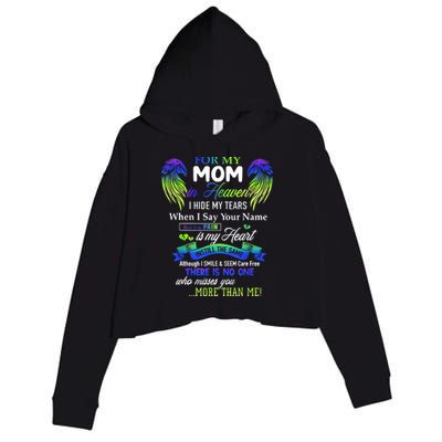 For My Mom In Heaven I Hide My Tears When I Say Your Name Crop Fleece Hoodie