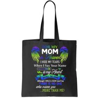 For My Mom In Heaven I Hide My Tears When I Say Your Name Bag